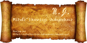 Mihálkovics Jukundusz névjegykártya
